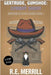 Gertrude, Gumshoe: Cowboy Shoot by R. E. Merrill