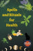 Spells and Rituals for Health by Rubi Astrólogas