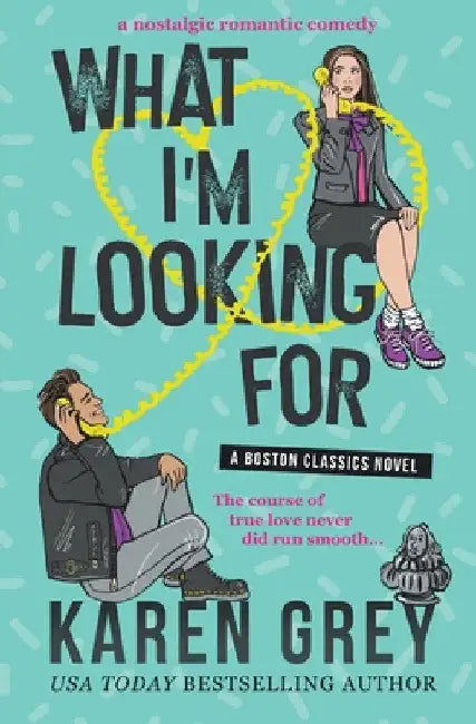 What I'm Looking For by Karen Grey
