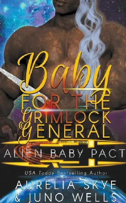 Baby For The Grimlock General by Aurelia Skye