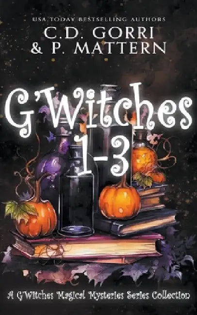 G'Witches: Books 1-3 by C. D. Gorri