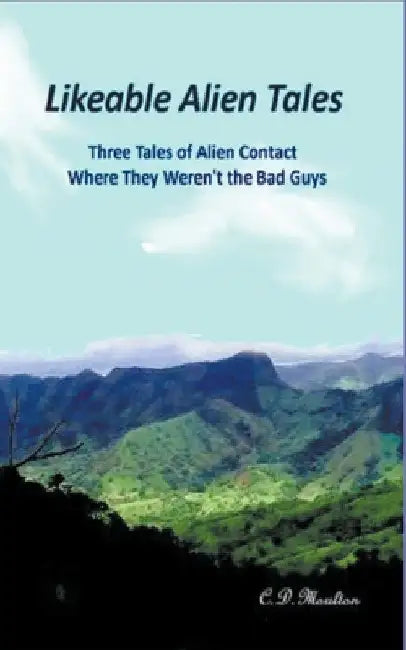 Likeable Alien Tales by C. D. Moulton