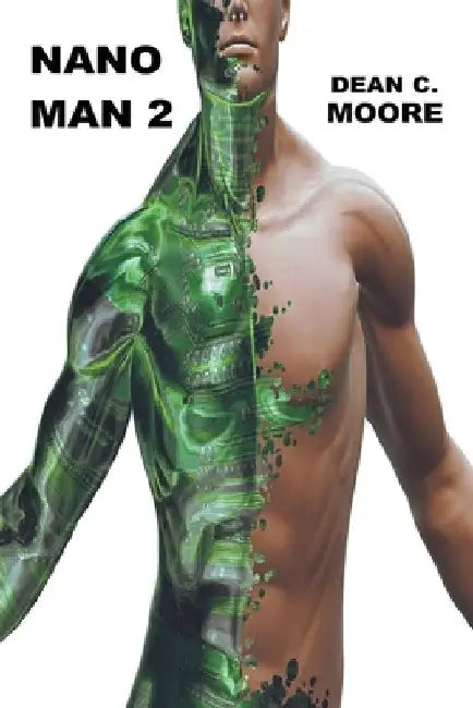 Nano Man 2 by Dean C. Moore
