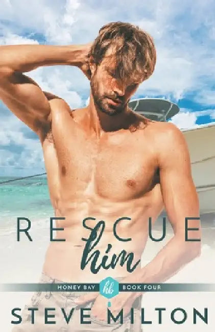 Rescue Him by Steve Milton
