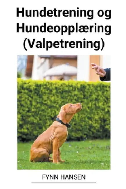 Hundetrening og Hundeopplæring (Valpetrening) by Fynn Hansen