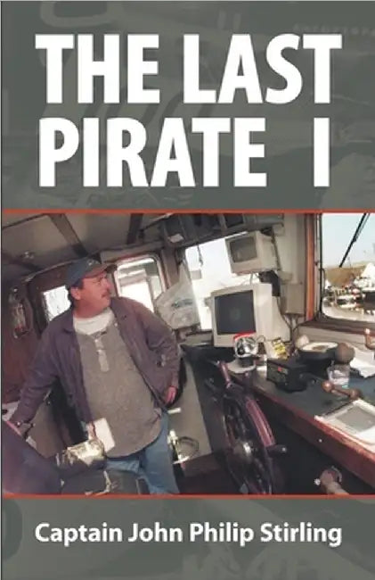 The Last Pirate I by John Philip Stirling