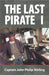 The Last Pirate I by John Philip Stirling