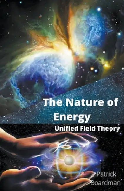 The Nature of Energy by Patrick Boardman