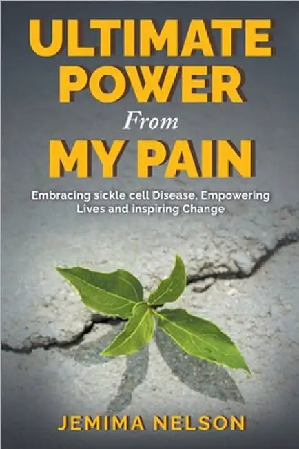 Ultimate Power From my Pain by Jemima Nelson