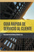 Guía Rápida de Servicio al Cliente by Vela, Giancarlo Hernandez