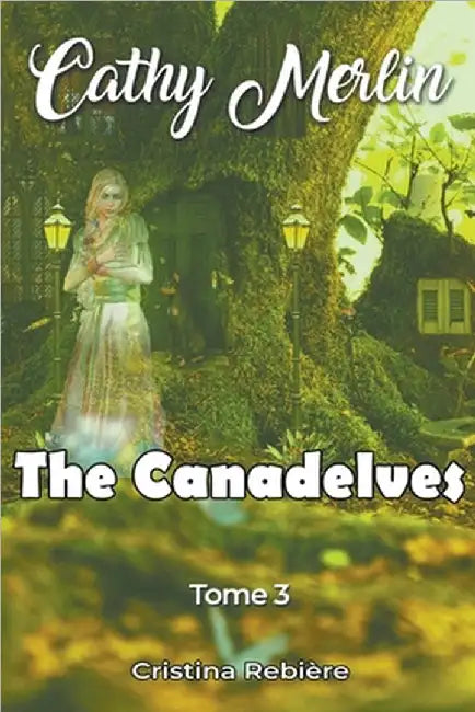 The Canadelves by Cristina Rebiere