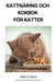 Kattnäring och Kokbok för Katter by Finn Olsson