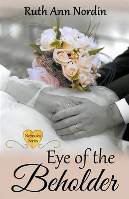 Eye of the Beholder by Ruth Ann Nordin