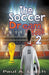 The Soccer Dream Book Two by Paul A. Lynch