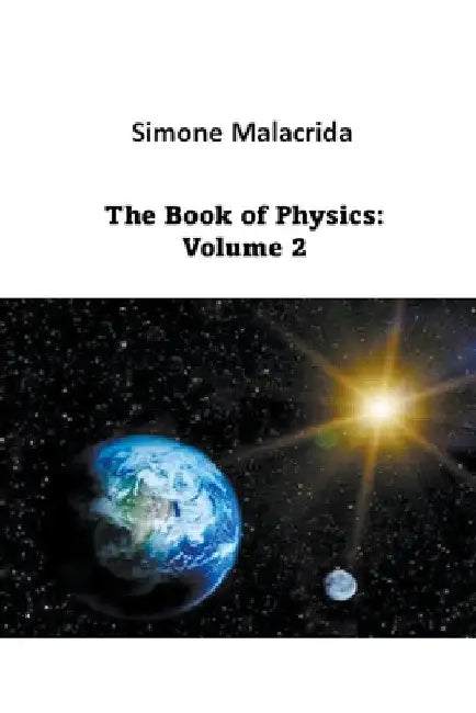 The Book of Physics: Volume 2 by Simone Malacrida