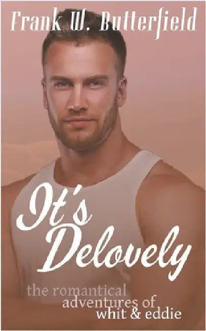 It's Delovely by Frank W. Butterfield