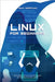 Linux for Beginners: How to Master the Linux Operating System and Command Line form Scratch by Noah Herrmann