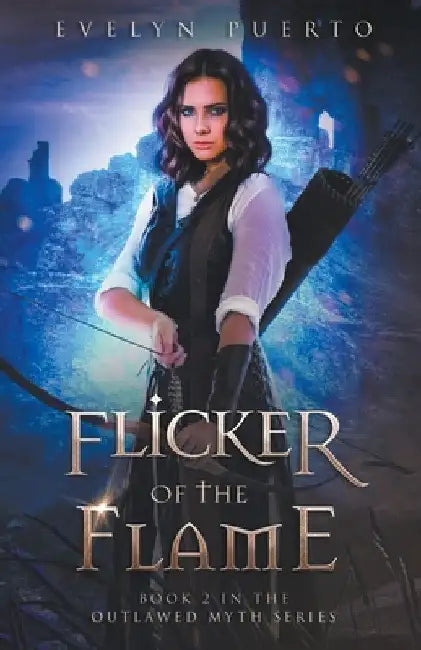 Flicker of the Flame by Evelyn Puerto