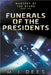 Funerals of the Presidents by Dees, M. J.