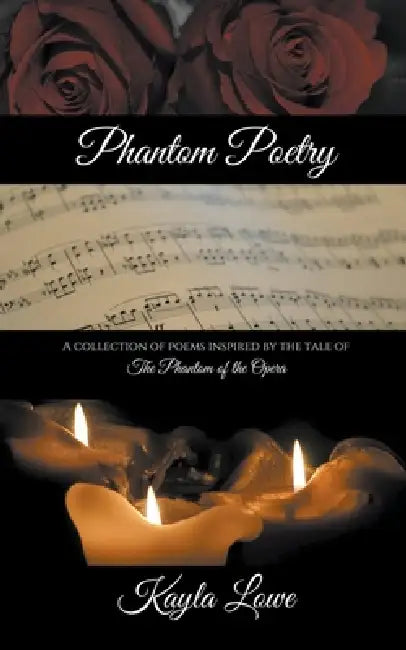 Phantom Poetry by Kayla Lowe