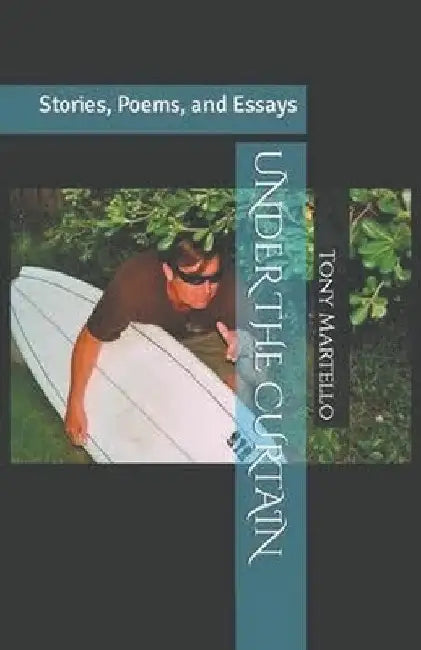 Under The Curtain by Tony Martello