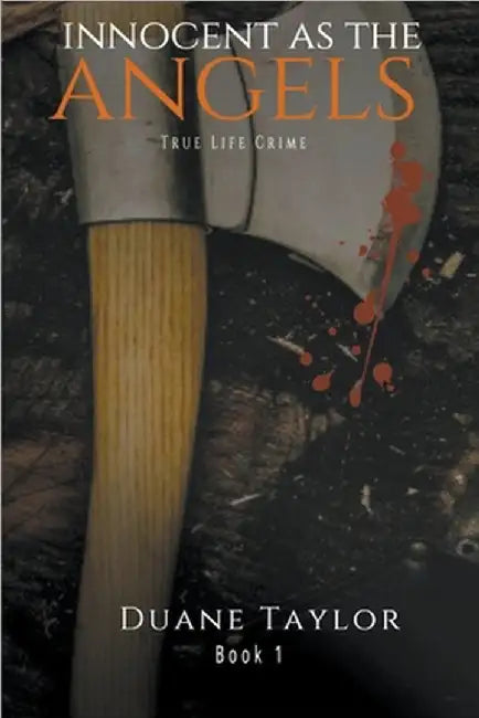Innocent As The Angels by Duane Taylor