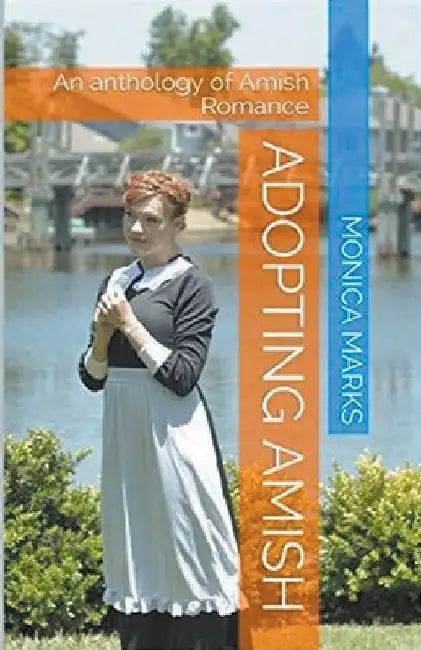 Adopting Amish by Monica Marks