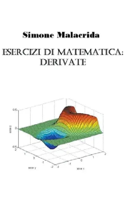 Esercizi di matematica: derivate by Simone Malacrida