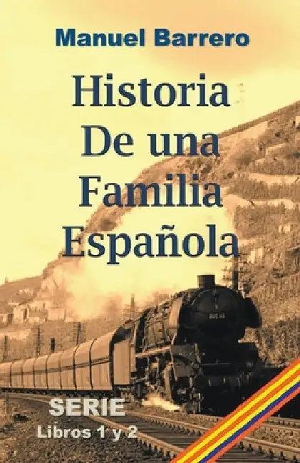 Historia de una familia española by Manuel Barrero