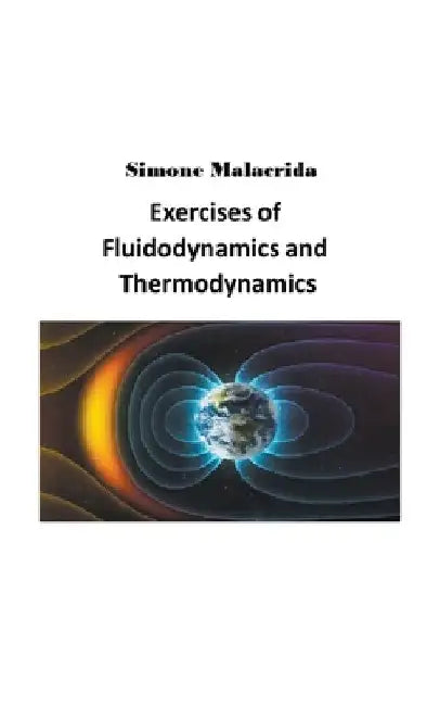 Exercises of Fluidodynamics and Thermodynamics by Simone Malacrida