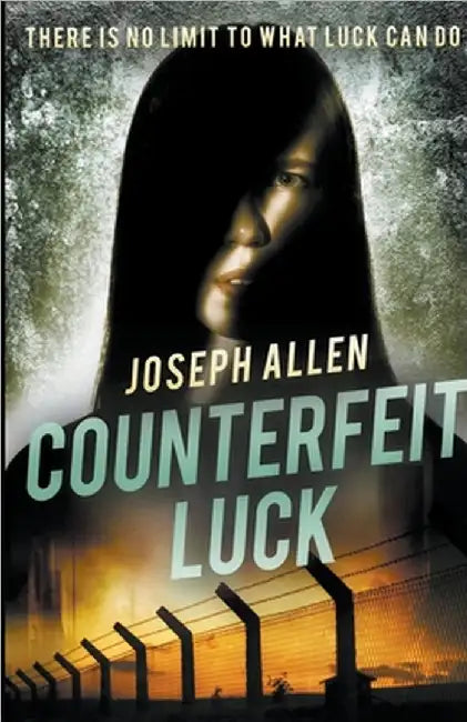 Counterfeit Luck by Joseph Allen