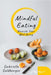Mindful Eating: Nourish Your Well-Being by Gabriella Goldberger