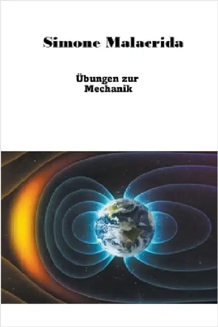 Übungen zur Mechanik by Malacrida, Simone