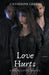 Love Hurts (A Redcliffe Novel) by Catherine Green