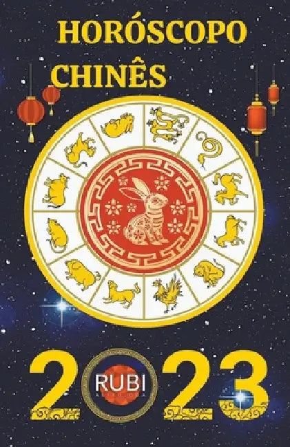 Horóscopo Chinês 2023 by Rubi Astrólogas