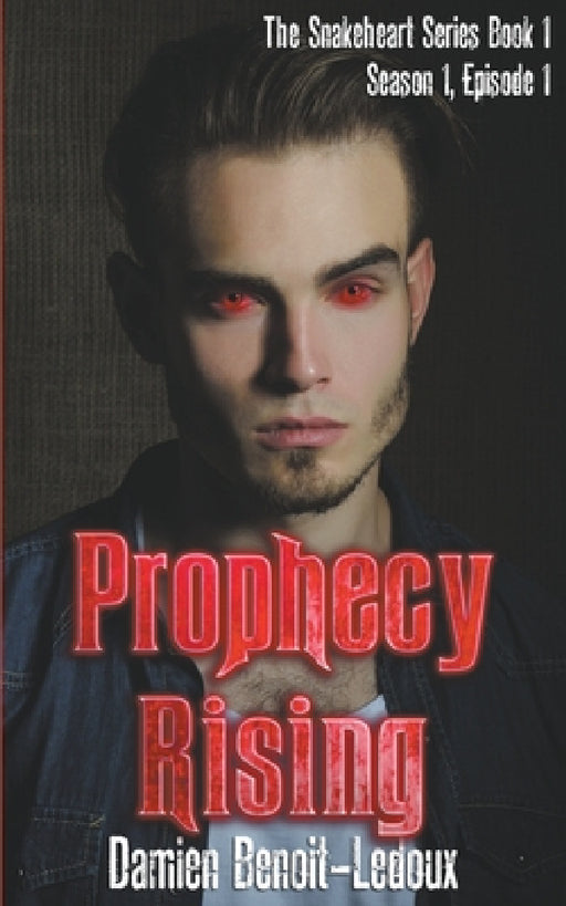 Prophecy Rising by Damien Benoit-LeDoux