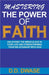 Mastering The Power Of Faith: Unlocking The Miraculous In Your Life And Strengthening Your Relationship With God by Dwase, D. D.