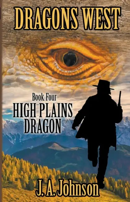 High Plains Dragon by J. a. Johnson