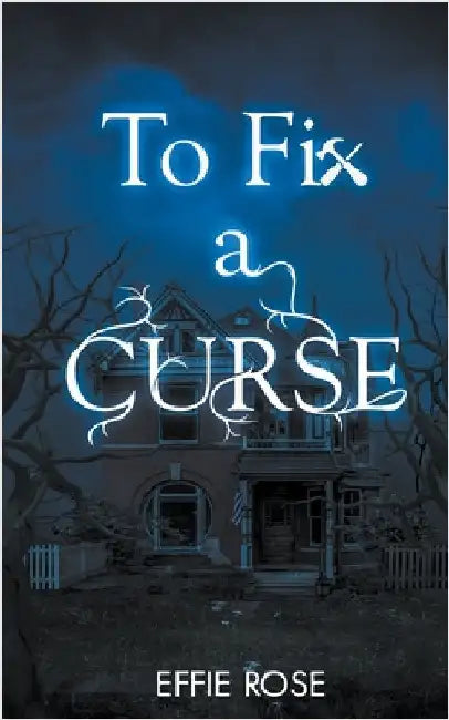 To Fix a Curse by Effie Rose