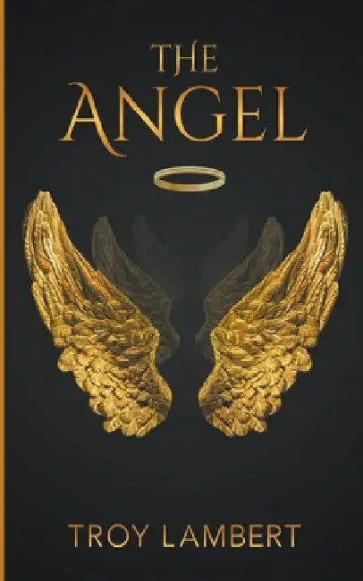 The Angel by Troy Lambert