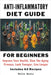 Anti-Inflammatory Diet Guide For Beginners by Bella Books
