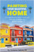 Painting Your Beautiful Home by III Salerno Nicholas