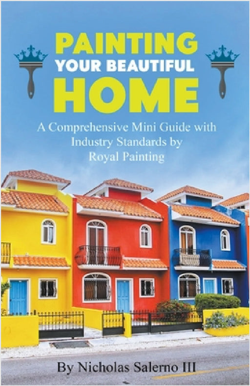 Painting Your Beautiful Home by III Salerno Nicholas