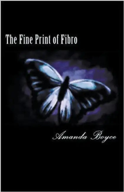 The Fine Print of Fibro by Amanda Leanne