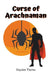 Curse of Arachnaman by Hayden Thorne