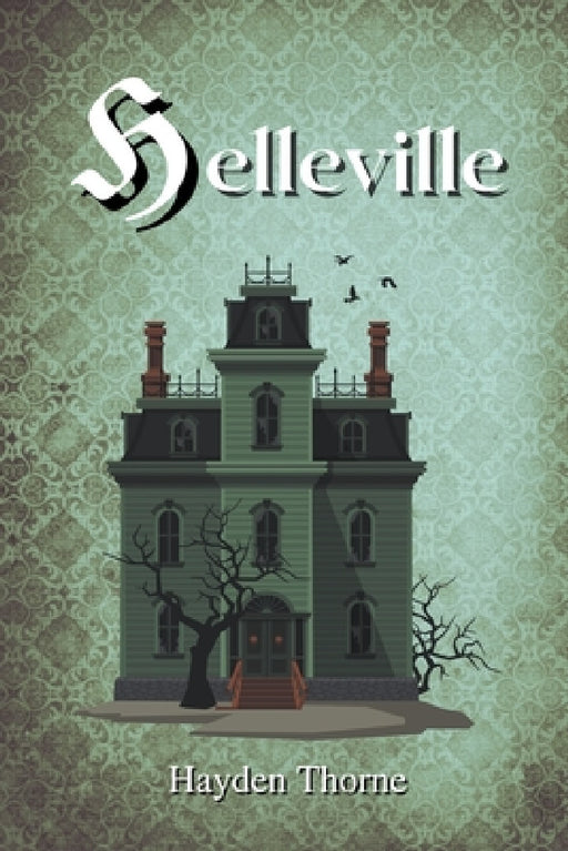 Helleville by Hayden Thorne