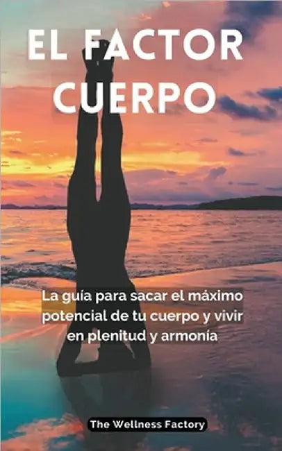 El Factor Cuerpo by Es, The Wellness Factory -.