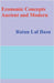 Economic Concepts Ancient and Modern by Ratan Lal Basu