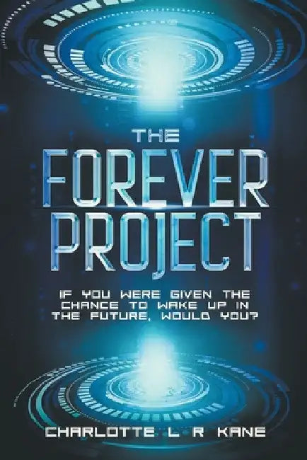 The Forever Project by Charlotte L. R. Kane