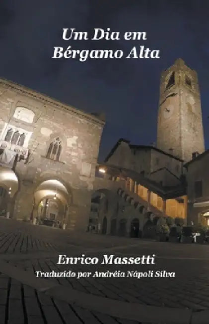 Um Dia em Bérgamo Alta by Enrico Massetti